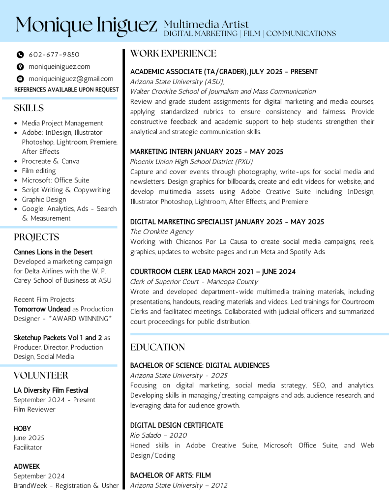 Resume of Monique Iniguez, multimedia artist specializing in digital marketing, film, and communications.